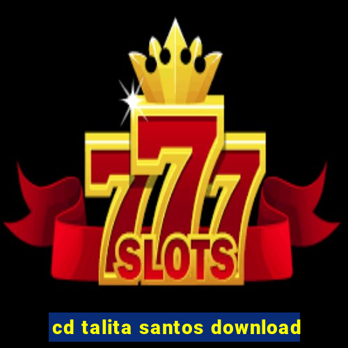 cd talita santos download